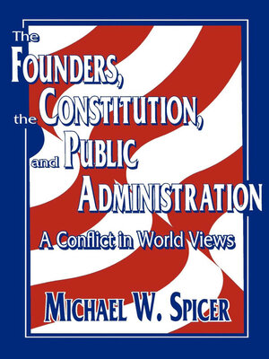 cover image of The Founders, the Constitution, and Public Administration